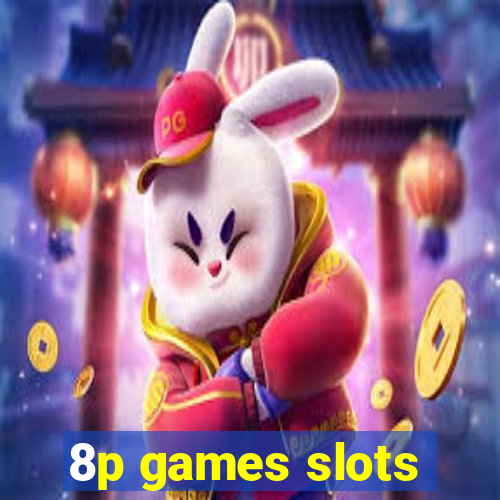 8p games slots